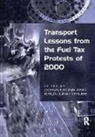 Kiron Chatterjee, Chatterjee Kiron, Glenn Lyons, Glenn Lyons, Lyons Glenn - Transport Lessons From the Fuel Tax Protests of 2000
