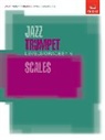 ABRSM - Jazz Trumpet Scales Levels/Grades 1-5
