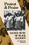 Jon Michael Spencer - Protest and Praise