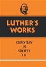 Dr Martin Luther, Martin Luther, Robert C Schultz, Robert C. Schultz, James Atkinson, Helmut T Lehmann - Luther's Works, Volume 46