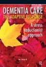Paul Smith, Paul (The University of Birmingham and Birm Smith, Paul T M Smith, Paul T. M. Smith, Paul TM Smith - Dementia Care - The Adaptive Response