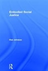Rae Johnson, Rae (Pacifica University Johnson, Johnson Rae - Embodied Social Justice