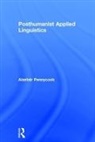 Alastair Pennycook, Alastair (University of Technology Pennycook - Posthumanist Applied Linguistics