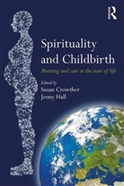 Susan Crowther, Susan (Aut University Crowther, Susan (Robert Gordon University Crowther, Susan Hall Crowther, Susan Crowther, Susan (Robert Gordon University Crowther... - Spirituality and Childbirth