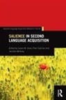 Jennifer Behney, Susan M. (Michigan State University Gass, Susan M. (Michigan State University) Spinner Gass, Susan M. Spinner Gass, Jennifer Behney, Jennifer (Youngstown State University Behney... - Salience in Second Language Acquisition