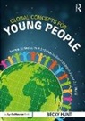 Becky Hunt, Rebecca Hunt - Global Concepts for Young People