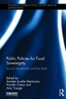 Priscilla (University of Louvain Claeys, Annette Aurelie (University of Manitoba Desmarais, Annette Aurelie Claeys Desmarais, Priscilla Claeys, Priscilla (University of Louvain Claeys, Claeys Priscilla... - Public Policies for Food Sovereignty