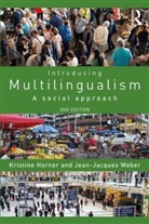 Kristine Horner, Kristine (University of Sheffield Horner, Kristine Weber Horner, Horner Kristine, Jean Jacques Weber, Jean Jacques Horner Weber... - Introducing Multilingualism
