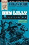 J Frank Dobie, J. Frank Dobie - The Ben Lilly Legend