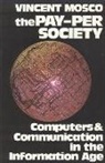 Vincent Mosco - The Pay-per Society