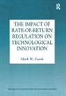 Mark W. Frank, Frank Mark W. - Impact of Rate-Of-Return Regulation on Technological Innovation