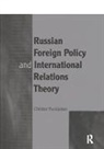 Christer Pursiainen, Pursiainen Christer - Russian Foreign Policy and International Relations Theory