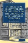 Emily Shirreff, SHIRREFF EMILY - Intellectual Education and Its Influence on the Character and