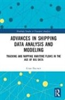 Cesar Ducruet, Cesar (University of Paris I Pantheon-Sor Ducruet, CTsar (EDT) Ducruet, Cesar Ducruet, César Ducruet - Advances in Shipping Data Analysis and Modeling