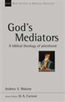 Andrew Malone, Andrew (Reader) Malone, Andrew S Malone, Andrew S. Malone - God's Mediators