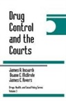 James A. Inciardi, Duane C. McBride, James E. Rivers - Drug Control and the Courts