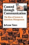 JoAnne Yates, Joanne (Sloan Distinguished Professor of Ma Yates, JoAnne (Sloan Distinguished Professor of Management Yates - Control Through Communication