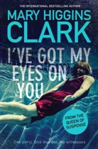 Mary Higgins Clark, Mary Higgins Clark - I've Got My Eyes on You