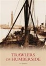 Roy Roberts - Trawlers of Humberside