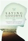 Zoe Clark-Coates - SAYING GOODBYE