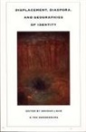 Smadar Lavie, Ted Swedenburg, Smadar Lavie, Ted Swedenburg - Displacement, Diaspora, and Geographies of Identity