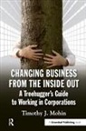 Timothy Mohin, Timothy J. Mohin - Changing Business From the Inside Out
