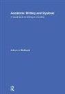 Adrian J Wallbank, Adrian J. Wallbank, Wallbank Adrian J. - Academic Writing and Dyslexia