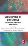 Melanie (Researcher Vandenhelsken, Melanie Barkataki-Ruscheweyh Vandenhelsken, Meenaxi Barkataki-Ruscheweyh, Barkataki-Ruscheweyh Meenaxi, Bengt G. Karlsson, Karlsson Bengt G.... - Geographies of Difference