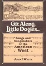 John I. White - GIT ALONG LITTLE DOGIES