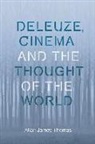 Allan Thomas, Allan J. Thomas, Allan James Thomas, James Allan Thomas, Thomas Allan J - Deleuze, Cinema and the Thought of the World