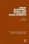 B. R. Pridham, B.R. Pridham, B R Pridham, B. R. Pridham, B.R. Pridham - Oman: Economic, Social and Strategic Developments
