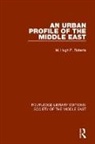 Roberts, Hugh Roberts, M. Hugh P. Roberts, Roberts Hugh - Urban Profile of the Middle East