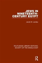 Landau, Jacob M Landau, Jacob M. Landau - Jews in Nineteenth-Century Egypt