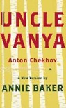 Anton Chekhov, Anton Pavlovich Chekhov, Annie Baker - Uncle Vanya