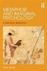 Marc Slavin - Metaphor and Imaginal Psychology