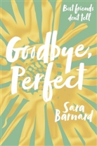 Sara Barnard, Barnard Sara - Goodbye, Perfect