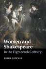 Fiona Ritchie, Fiona (Mcgill University Ritchie, Ritchie Fiona - Women and Shakespeare in the Eighteenth Century