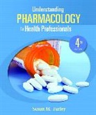 Susan M. Turley - Understanding Pharmacology for Health Professionals