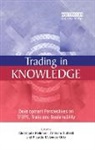Graham Dutfield, Christophe Bellmann, Ricardo Melendez-Ortiz - Trading in Knowledge