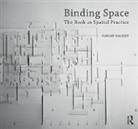 Marian Macken - Binding Space: The Book As Spatial Practice