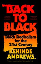 Kehinde Andrews, Kehinde (Birmingham City University Andrews, Kehinde (University of Birmingham Andrews - Back to Black