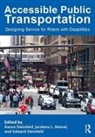 Jordana L. Maisel, Aaron Steinfeld, Edward Steinfeld, Jordana L. Maisel, Jordana L. (University At Buffalo Maisel, Aaron Steinfeld... - Accessible Public Transportation