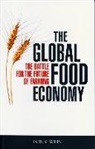 Tony Weis - Global Food Economy (Revised and Expanded Edition)