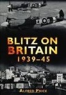 Alfred Price, Dr Alfred Price, Dr. Alfred Price - Blitz on Britain 1939-45