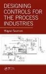 Wayne Seames, Wayne (Usausauniversity of North Dakota Seames - Designing Controls for the Process Industries