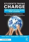 Tanya Bosco, Marks Julie, Julie Marks, Nancy Sulla, Nancy (Innovative Designs for Education Sulla, Nancy Tanya Sulla... - Students Taking Charge Implementation Guide for Leaders