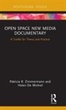 Helen de Michiel, Helen (University of Colorado at Boulder De Michiel, Patricia Zimmerman, Patricia (Ithaca College Zimmerman, Patricia R Zimmermann, Patricia R. Zimmermann... - Open Space New Media Documentary