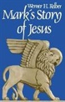 Werner H Kelber, Werner H. Kelber, Wilhelm Kelber, David Rhoads - Marks Story of Jesus
