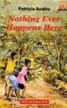 Patricia Sealey, Elizabeth Haines - Nothing Ever Happens Here