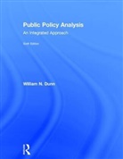 William N. Dunn, William N. (University of Pittsburgh Dunn, Dunn William N. - Public Policy Analysis